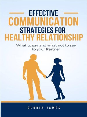 cover image of Effective Communication Strategies for Healthy Relationships